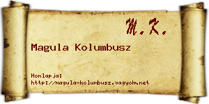 Magula Kolumbusz névjegykártya